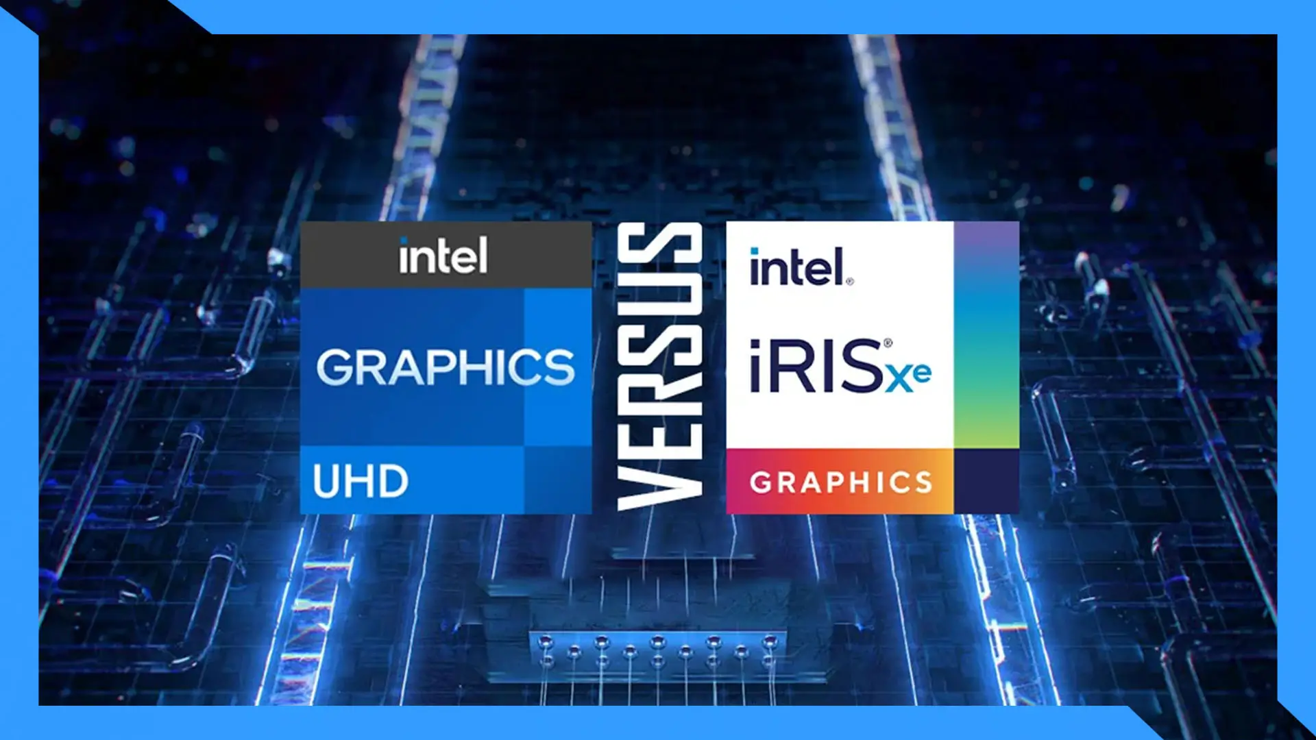 اینتل Iris Xe یا اینتل UHD